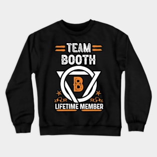 Team booth Lifetime Member, Family Name, Surname, Middle name Crewneck Sweatshirt